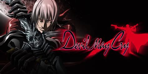 Devil May Cry: The Animated Series.
